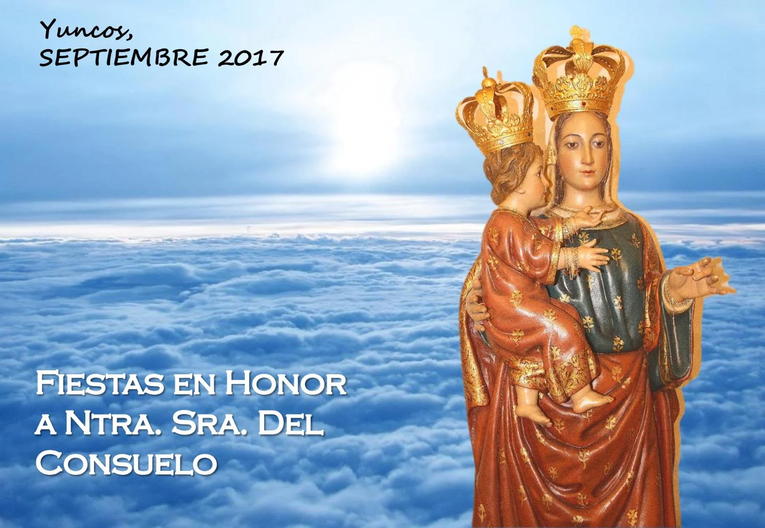 Fiestas patronales en honor de Nuestra Señora del Consuelo 2017 Yuncos